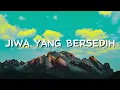 Download Lagu Jiwa Yang Bersedih - Ghea Indrawari ( Lirik Lagu ) Mix Playlist || Baterai Lirik