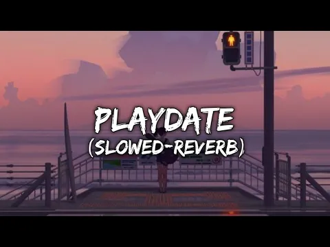 Download MP3 PLAYDATE[SLOWED-REVERB]- INDIAN LOFI 🎵