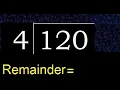 Divide 120 by 4 remainder Division with 1 Digit Divisors How to do