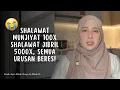 Download Lagu Baca Shalawat MUNJIYAT 100x Shalawat JIBRIL 5000x, Semua Urusan Beres‼️