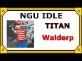 NGU Idle Walderp Titan Boss Fight and Loot