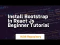 install bootstrap in react js beginner tutorial