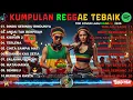 Lagu Full Album Reggae Top Lagu Spotify Indonesia 2025 🎧🔥 Kumpulan Musik Cover SKA REGGAE Terbaru 2025