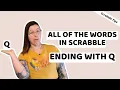 Scrabble Practice All of the words that end with the letter Q definitions and pronunciation