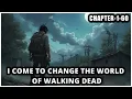 I Come to Change the World of Walking Dead fanfiction reading - Chapter-1-60