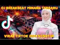 Download Lagu DJ BREAKBEAT MINANG TERBARU VIRAL TIKTOK 2024 NONSTOP