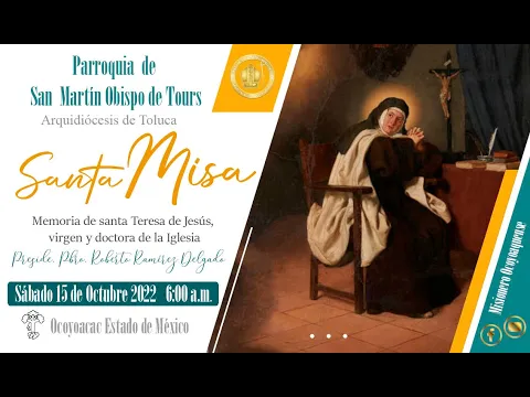 Download MP3 Celebración Eucarística, Sábado 15 de Octubre del 2022. 6:00 a.m. “Santa Teresa de Jesús, Virgen …