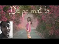 SWAALINA - DIL PE MAT LO BABY (OFFICIAL MUSIC VIDEO) | REACTION
