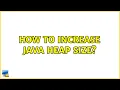 Ubuntu How to increase JAVA Heap Size