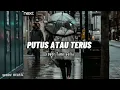 Download Lagu Judika - putus atau terus || cover Tami Aulia (lirik)