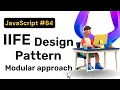 IIFE Design Pattern Modular approach JavaScript Hindi Coding Scenes