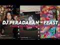 Download Lagu DJ PERADABAN - FEAST || YANG KALIAN CARI VIRAL TIKTOK MENGKANE ‼️