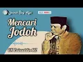 Download Lagu TUTORIAL MENCARI JODOH | KH ZAINUDDIN MZ | CERAMAH LUCU