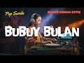 Download Lagu Bubuy Bulan – DJ Remix Sunda Full Bass | Ciptaan Benny Corda | Mojang DJ Viral TikTok 2025