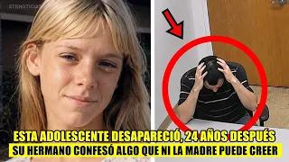 Ella desapareció, 24 años después su hermano CONFESÓ algo que ni la madre puede CREER.