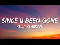Download Lagu Kelly Clarkson - Since U Been Gone (Lyrics)