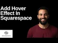 How To Add Hover Effect In Squarespace Step By Step Guide
