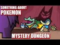 Download Lagu Something About Pokemon Mystery Dungeon ANIMATED 🏛️❔🏛️