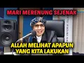 Download Lagu Mari Merenung Sejenak, Allah Melihat Apapun Yang Kita Lakukan | Buya Yahya