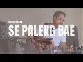 Download Lagu SE PALENG BAE - MARVEY KAYA by  Rolin Nababan (Cover Akustik \u0026 Lirik)