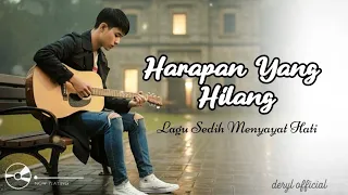 harapan yang hilang deryl official lagu sedih menyayat hati original lirik video 