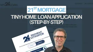 Tiny Home Financing Step-by-Step 21st Mortgage Application Walkthrough