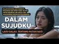 Download Lagu DALAM SUJUDKU - official lirik video#lagugalau #lagumellow 