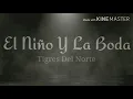 EL NIÑO Y LA BODA - TIGRES DEL NORTE (LETRA)