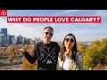 WHY MOVE TO CALGARY The Pros and Cons of life in Calgary