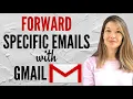 Forwarding Specific Emails with Gmail