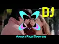 Download Lagu Aawara pagal deewana dj song / Hindi dance song remix/ hindi songs dj song/ aawara pagal diwana dj