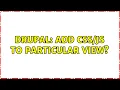 Drupal Add to particular view 4 Solutions