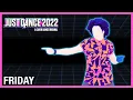 Just Dance 2022: Friday (Dopamine Re-edit) by Riton, Nightcrawlers ft. Mafusa | Fanmade Mashup