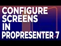 ProPresenter 7 How to Configure Screens Audience and Stage
