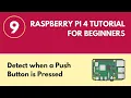 Detect when a Push Button is Pressed with Python - Raspberry Pi 4 Tutorial