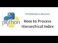 Python Pandas Tutorial 22 How to Process Hierarchical Index