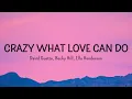 David Guetta - Crazy What Love Can Do (Lyrics) ft. Becky Hill, Ella Henderson