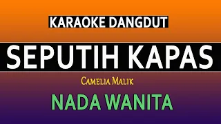 seputih kapas karaoke nada wanita camelia malik 