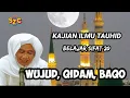 Download Lagu Abah Guru Zuhdi ~ Kajian Ilmu Tauhid ~ Belajar Sifat 20 ~ Wujud, Qidam, Baqo