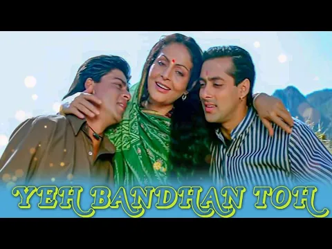 Download MP3 Yeh Bandhan Toh | Kumar Sanu | Udit Narayan | Alka Yagnik | Karan Arjun | 1995