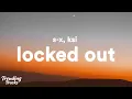 S-X \u0026 KSI - Locked Out (Lyrics)