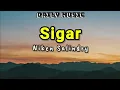 Download Lagu Sigar | Niken Salindry [Lirik Lagu]