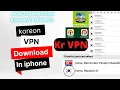 How to download kr VPN in iPhone iPhone ma Korea vpn kese download kare pubg kr ke laye pubg kr