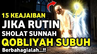BERBAHAGIALAH !! 15 Keajaiban Sholat Sunnah Qobliyah Subuh, Beruntung Orang Yang Mengerjakannya !!