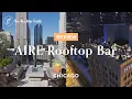 AIRE Rooftop Bar - Review