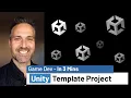 2 - Using Unity Project Template Game Dev In 3 Mins