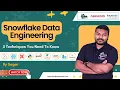 Snowflake Data Engineering 5 Techniques You Need To Know