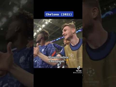 Chelsea minutes before chions league winners