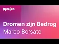 Download Lagu Karaoke Dromen zijn Bedrog - Marco Borsato