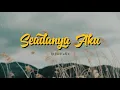Download Lagu Ippo Hafiz - Seadanya Aku (Video Lirik)